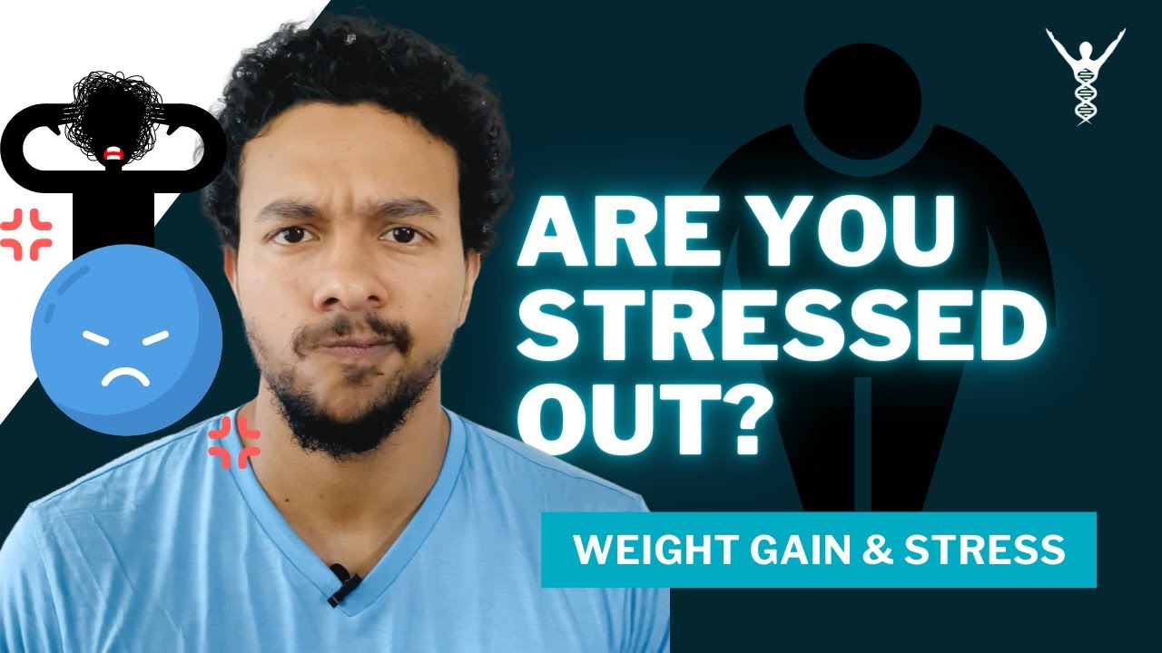 Weight Gain and Stress What is the connection between them? Are you
