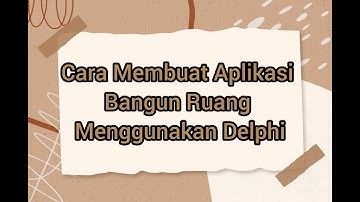 Cara Membuat Aplikasi Bangun Ruang Menggunakan Delphi
