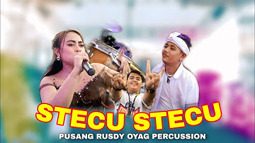 STECU STECU ( KOPLO BAJIDOR ) | PUSANG RUSDY OYAG PERCUSSION LIVE SESSION