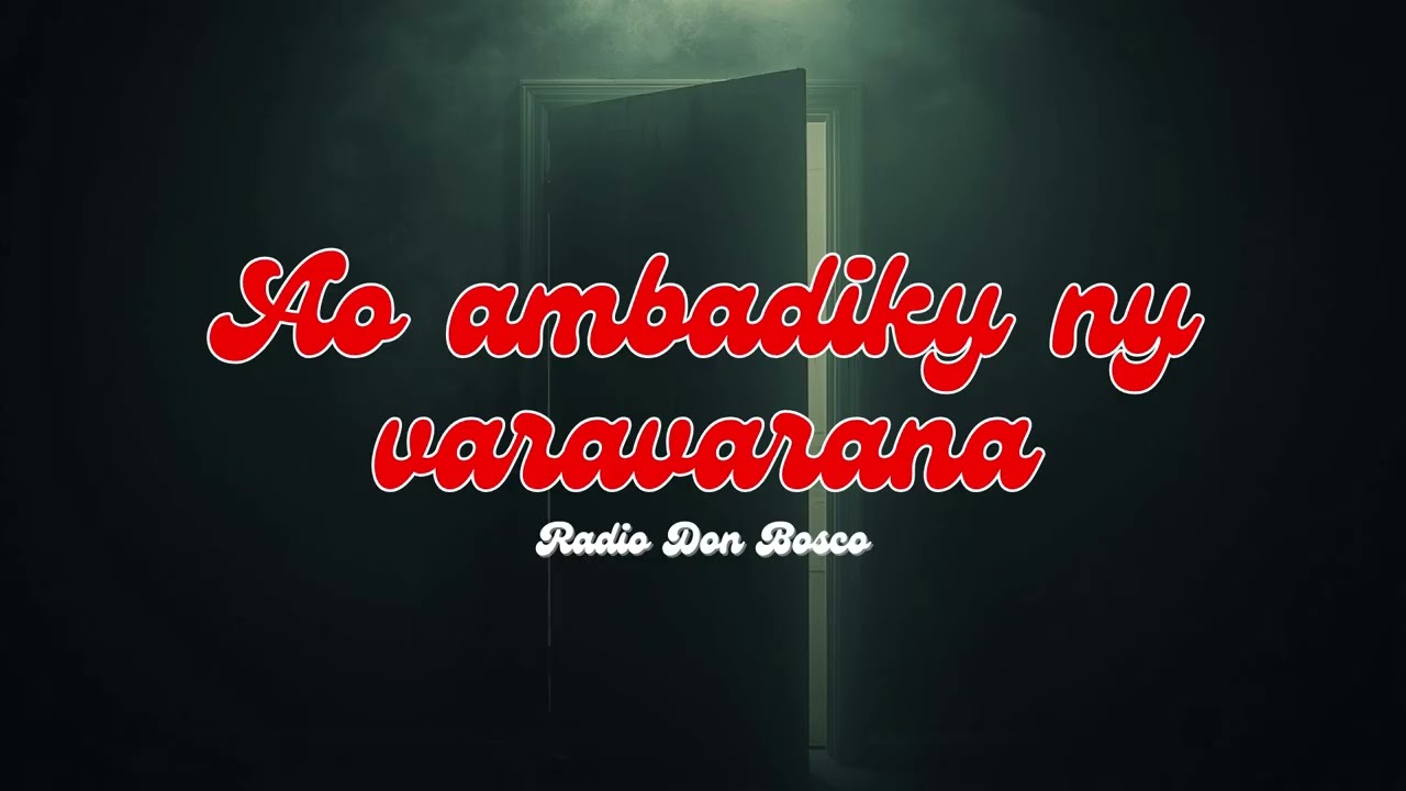 Ny Tantara Malagasy - AO AMBADIKY NY VARAVARANA - Radio Don Bosco (RDB)