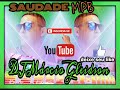 BAILE DA SAUDADE MPB -  (as melhores) DJ MÁRCIO GLEIDSON 2019