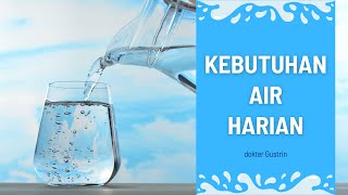 Kebutuhan Air Harian Tubuh Kita