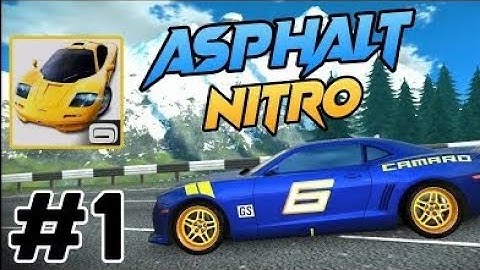 Asphalt Nitro - Gameplay Walkthrough Part 1 (Android,ios) |