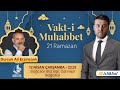 Tarık Yenen - Dursun Ali Erzincanlı | 21 Ramazan | Vakt-i Muhabbet 2023