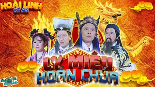 HÀI HOÀI LINH  Ly Miêu Hóa Chúa  Liveshow Hoài Linh Kỳ Án Siêu Hay Siêu Hot 2024