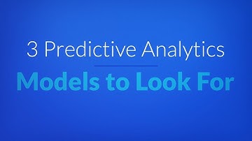 3 Predictive Analytics Models to Look For - Dexlab Analytics