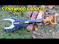 5 Firewood Gadgets put to the Test #2