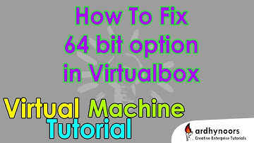 How To Fix 64 Bit Version Virtualbox
