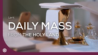 Tuesday March 24  Daily Mass  Magdala Holy Land