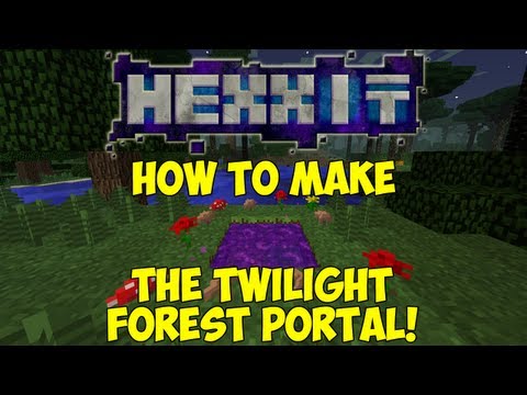Hexxit: How To Make The Twilight Forest Portal! [EPIC DIMENSION!]