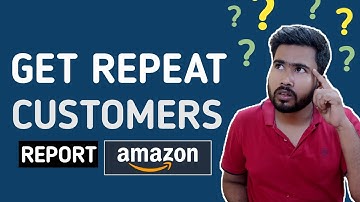 Get Repeat Customers orders Report on Amazon Brand Analytics | Amazon Repeat orders