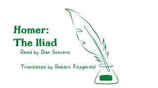 The Iliad by Homer - Book Seventeen:  Contending for a Soldier Falien (read by Dan Stevens)