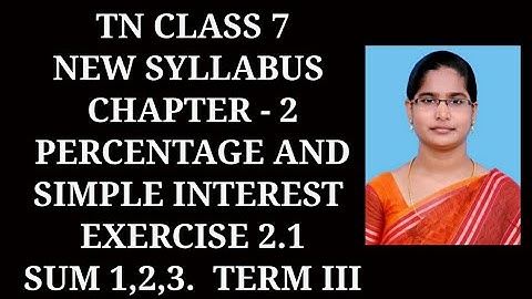 7th maths Term-3 Ch-2 Percentage and Simple interest | Ex-2.1 (1,2,3) sums| samacheer 2021