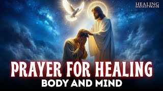 A Powerful Prayer – God, Heal My Body and Mind with Your Loving Grace.