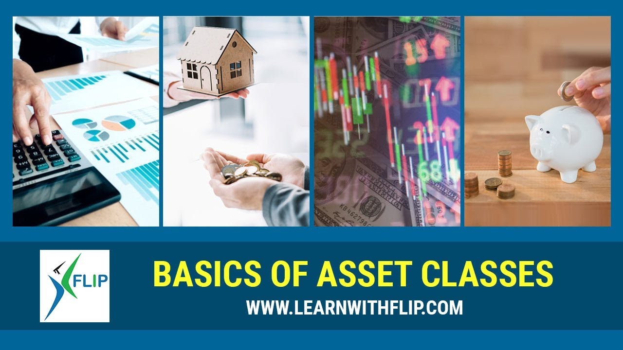 Basics of Asset classes - Learn with FLIP
