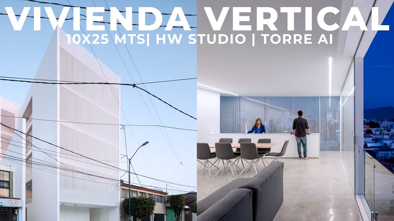 VIVIENDA VERTICAL DE 10X25 MTS | HW STUDIO ARQUITECTOS | OBRAS AJENAS
