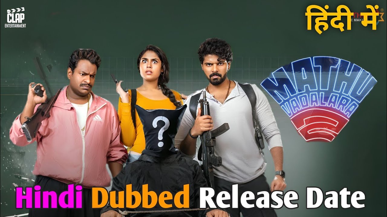 Mathu Vadalara 2 Full Hindi Dubbed Movies | Tv Premiere Release Date | Fukra Gang Movie 