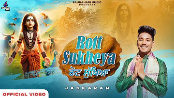 Rott Sukheya |Jaskaran | DD| Devotional Song |Baba Balak Nath Ji Superhit Bhajan| Jai Babe Di