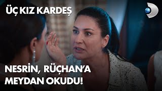 Nesrin, Rüçhan'a haddini bildirdi! Üç Kız Kardeş 20. Bölüm