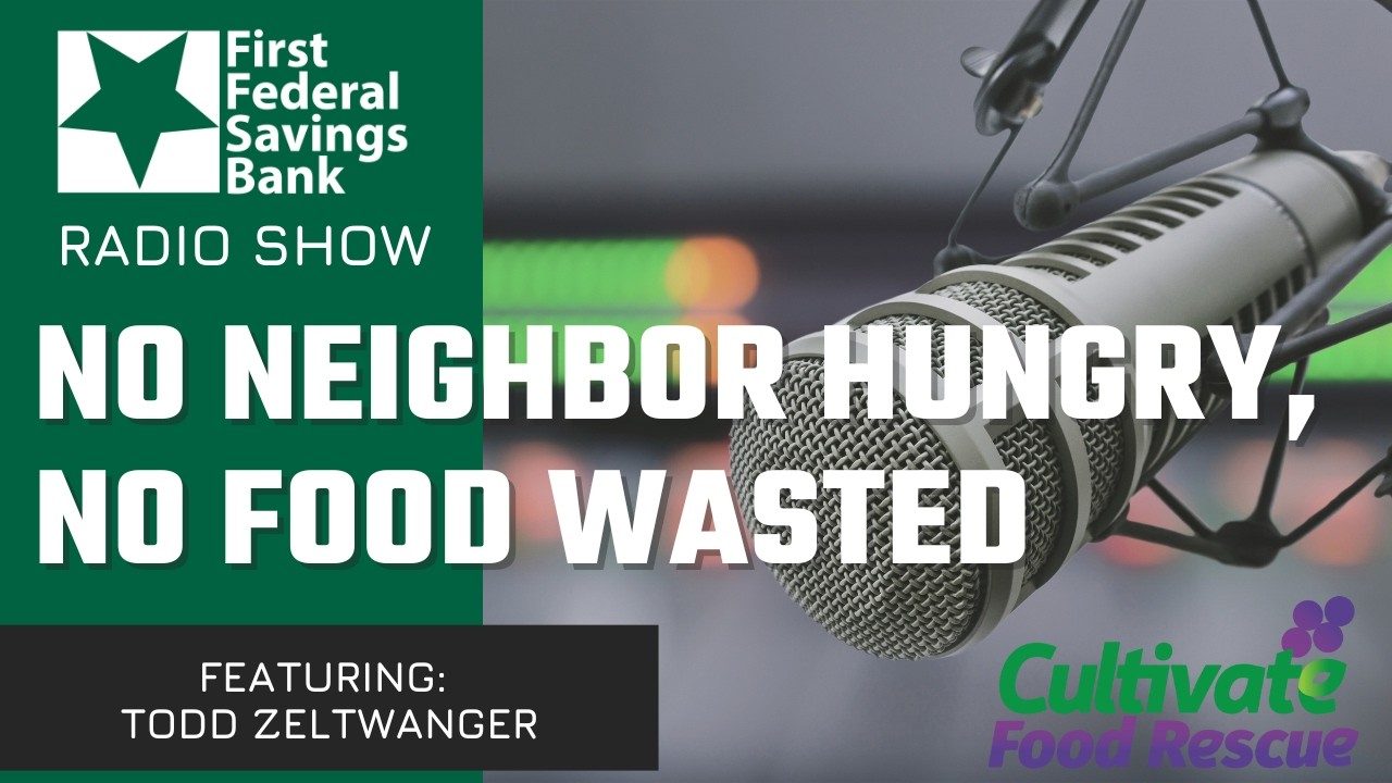 No Neighbor Hungry, No Food Wasted | First Federal Radio Show 2/6/2026