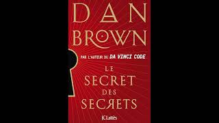 Dan Brown Robert Langdon 06 Le Secret des secrets P2 Livre audio Suspense Thrillers