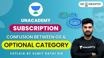 Unacademy Subscription | Confusion Between GS and Optional Category | Explained by Sumit Rathi Sir