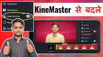 Discover the Magic Remover Feature in KineMaster | Hindi Tutorial