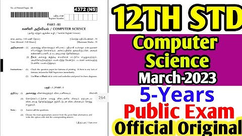 12TH COMPUTERSCIENCE PUBLIC EXAM-202312TH COMPUTER SCIENCE FIVE YEAR OFFICIAL ORIGINAL QUESTIONPAPER