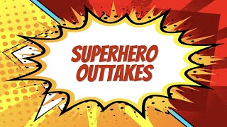 KTW 2022: Superhero Outtakes