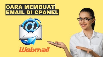 Cara Membuat Email/Webmail di cPanel dengan Mudah dan Cepat