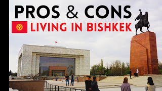 Bishkek, Kyrgyzstan | The Pros & Cons of Living In This Central Asian Capital