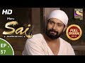 Mere Sai - Ep 57 - Full Episode - 14th December, 2017