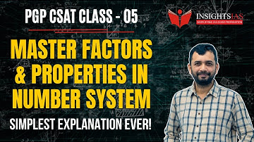 Master Factors & Properties in Number System | Simplest Explanation Ever! | PGP | INSIGHTS IAS