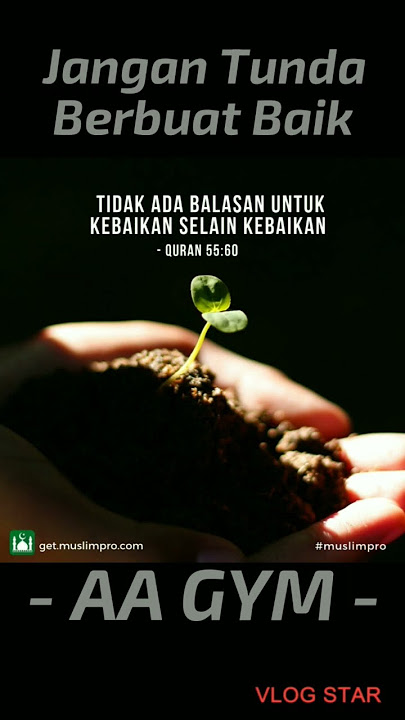 Jangan Tunda Berbuat Baik #ceramahsingkat #aagym