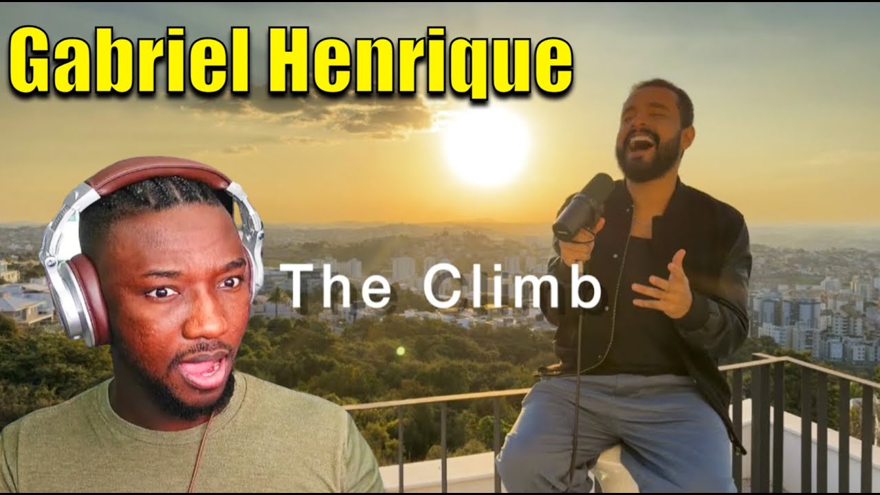 The Climb - Gabriel Henrique | Reaction