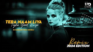 Tera Naam Liya Tujhe Yaad Kiya Remix 2024 | Old Is Gold | Dj Saurabh | Visual - UD Creativity