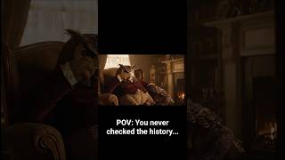 POV: You never checked the history...