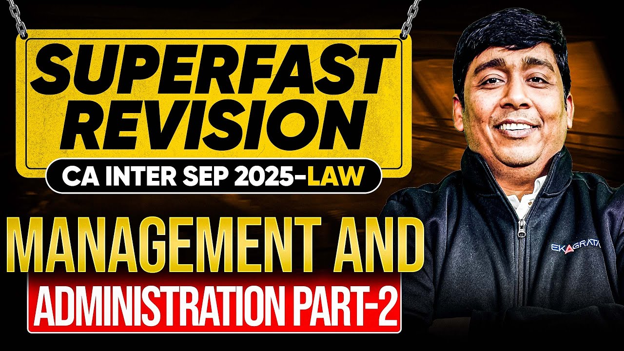 Management and Administration Part 2 | CA Inter Law Sep 25 Super Fast ...