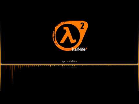 Half Life 2 OST  |  CP Violation