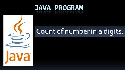 Count Number of Digits in an Integer.