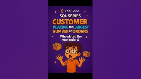 Leetcode sql customer placing the largest number of orders