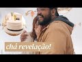 E O NOSSO BEBÊ É...  - Nosso Chá Revelação