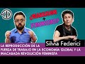 Silvia Federici - La reproducción de la fuerza de trabajo en la economía global