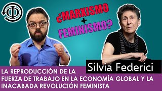 Silvia Federici - La reproducción de la fuerza de trabajo en la economía global