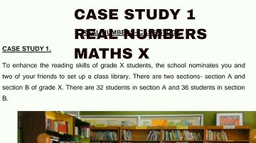 | Case Study 1 | Real Numbers | To enhance the reading skills of class X students | maths |