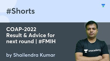 COAP-2022 | Result & Advice for next round | #FMIH | Shailendra Kumar