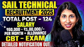 SAIL Recruitment 2025 | Salary - 60,000 To 1,80,000 Per Months | SAIL 2025 Notification