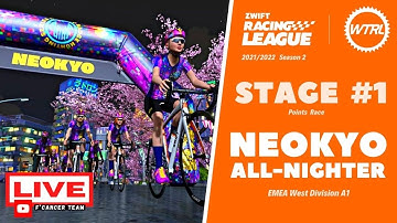 🔴 NEOKYO ALL-NIGHTER: Zwift Racing League 2021/2022 Season 2 - EMEA West Division A1