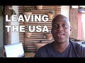 Leaving The USA | Why & How | Episode 1