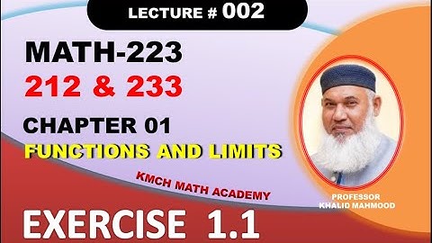 Ex 1.1 | Ch01 | Functions and Limits |  Math 223 | Math 233 | Math 212 | KMCH Math Academy | L02 |